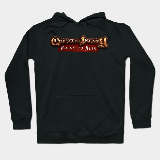 Quest for Infamy - Roehm to Ruin Hoodie by Infamous_Quests